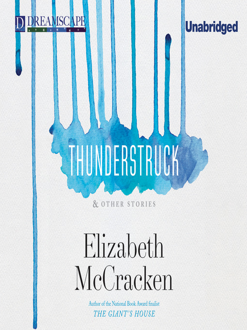 Title details for Thunderstruck by Elizabeth McCracken - Available